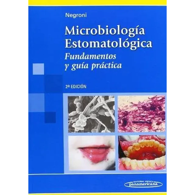 Microbiología Estomatológica. Fundamentos y guía práctica