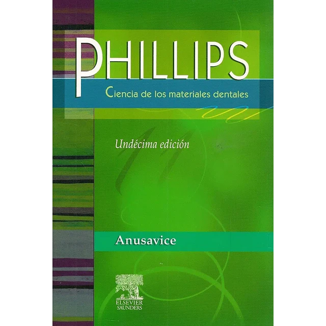 Phillips Ciencia de los materiales dentales