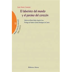 El Laberinto del Mundo y el Paraíso del Corazón