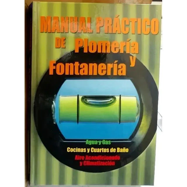Manual práctico de Plomería y Fontanería