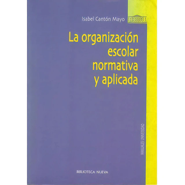 La organizacion escolar normativa y aplicada