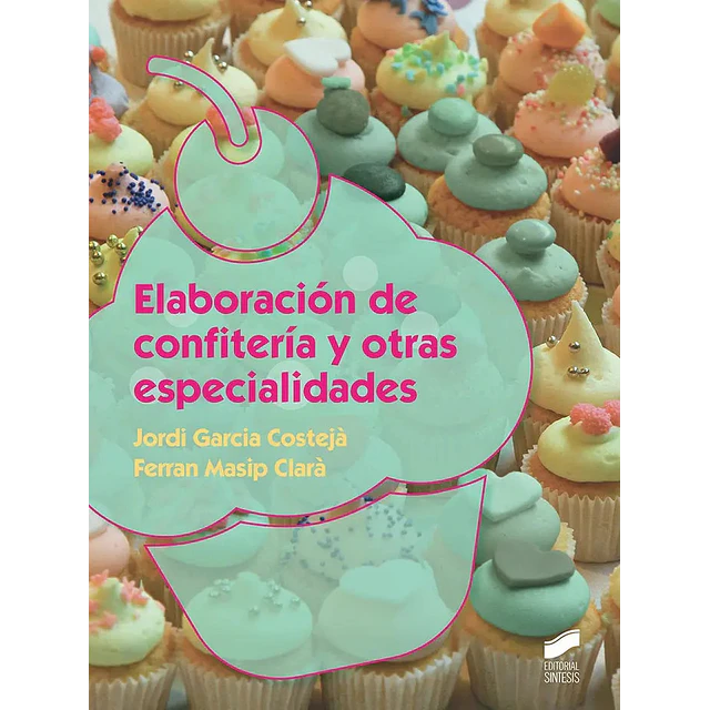 Elaboración de confitería y otras especialidades