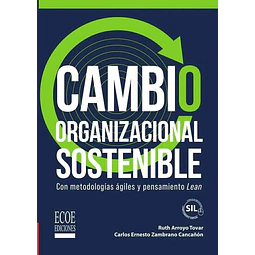 Cambio organizacional sostenible con metodologías ágiles y pensamiento LEAN