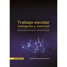 Trabajo escolar inteligente y vivencial.