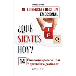 Inteligencia y gestión emocial. ¿Qué sientes hoy?