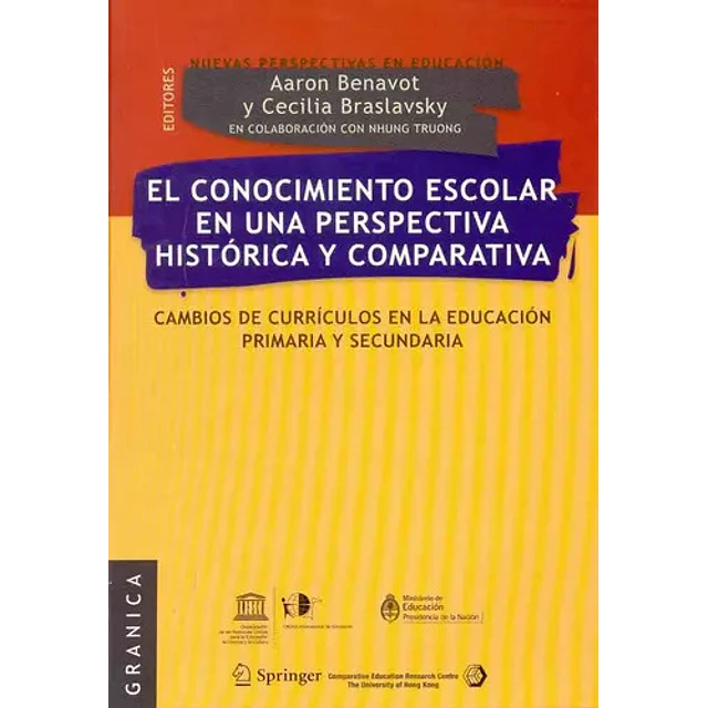 El Conocimiento Escolar en una Perspectiva Historica y Comparativa