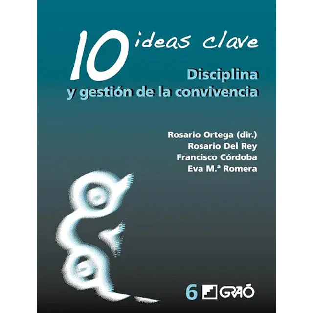 10 ideas clave Disciplina y gestion de la convivencia