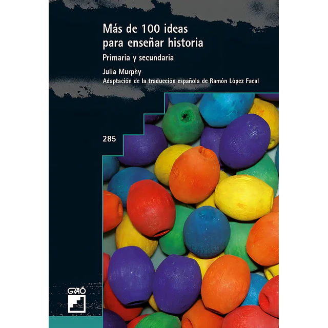 Más de 100 ideas para enseñar historia