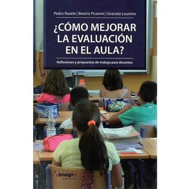 ¿ Cómo mejorar la evaluación en el aula ?