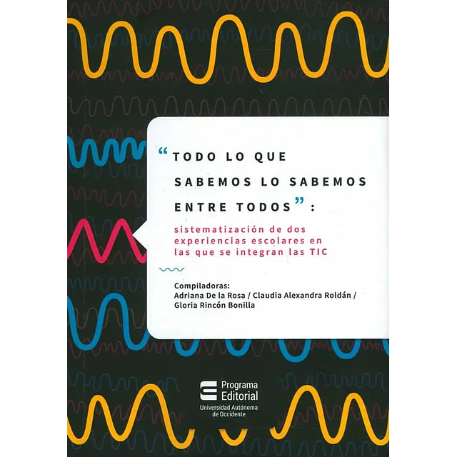 Todo lo que sabemos lo sabemos entre todos