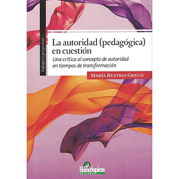 La autoridad (pedagogica) en cuestion