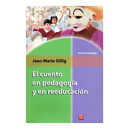 El cuento en pedagogia y en reeducacion