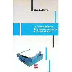 La tercera reforma de la educación superior en América Latina