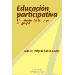 Educación Participativa el método de trabajo en grupo