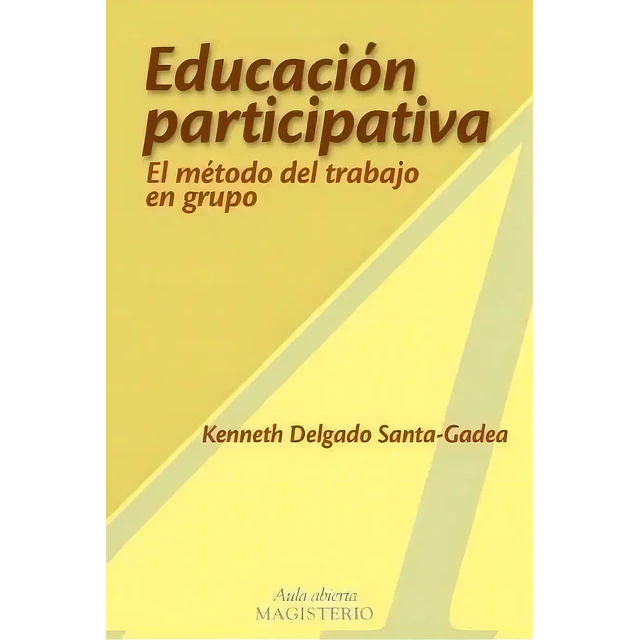 Educación Participativa el método de trabajo en grupo