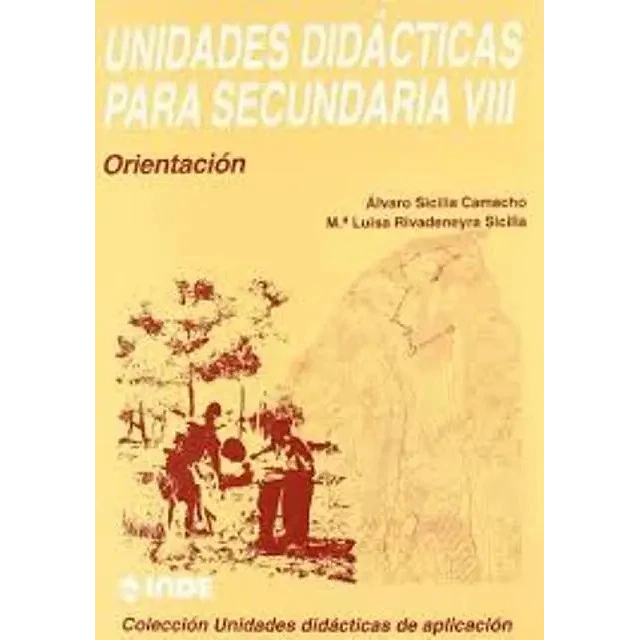 Unidades didacticas para secundaria VIII : orientacion