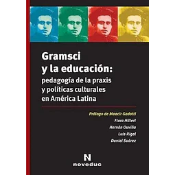 Gramsci y la educación: pedagogía de la praxis y políticas culturales en América Latina