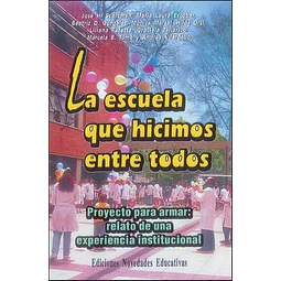 La escuela que hicimos entre todos