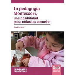 La pedagogía Montessori, una posibilidad para todas las escuelas