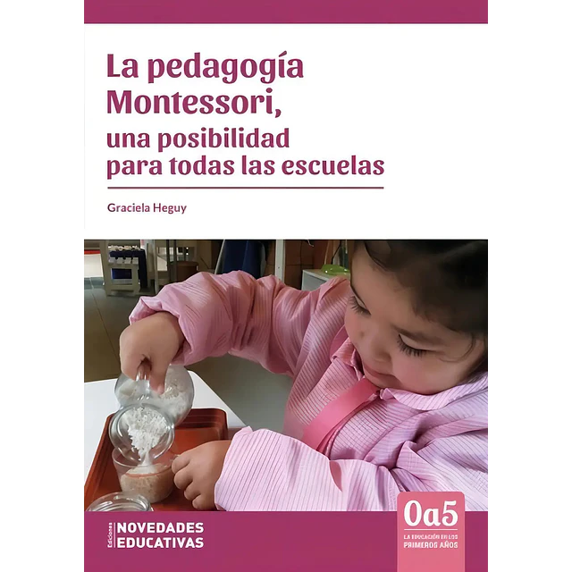 La pedagogía Montessori, una posibilidad para todas las escuelas