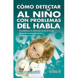 Cómo detectar al niño con problemas del habla