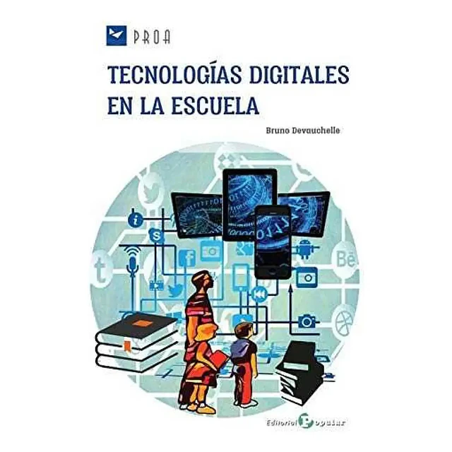 Tecnologías digitales en la escuela