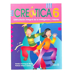 Creatica 6 Estimulacion integral de la inteligencia y valores
