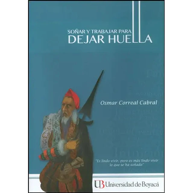 Soñar y Trabajar para Dejar Huella