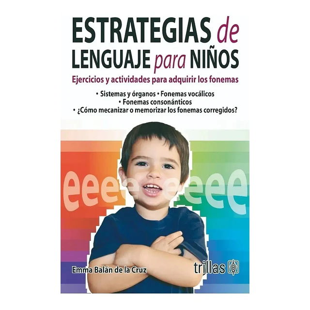 Estrategias De Lenguaje Para Niños. Ejercicios Y Actividades Para Adquirir Los Fonemas