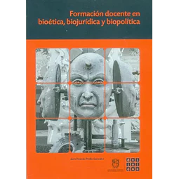 Formación Docente en Bioética, Biojurídica y Biopolítica