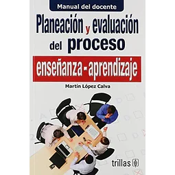 Planeación y evaluación del proceso enseñanza aprendizaje