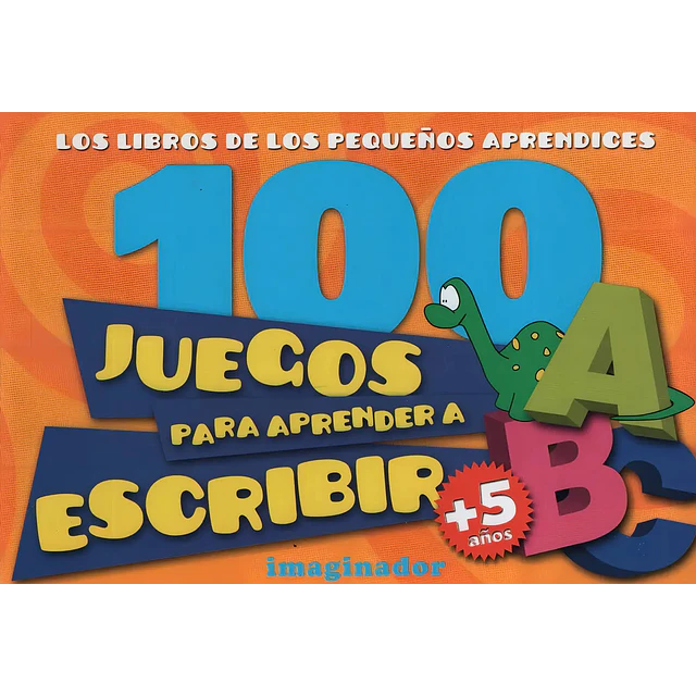 100 Juegos para aprender a escribir