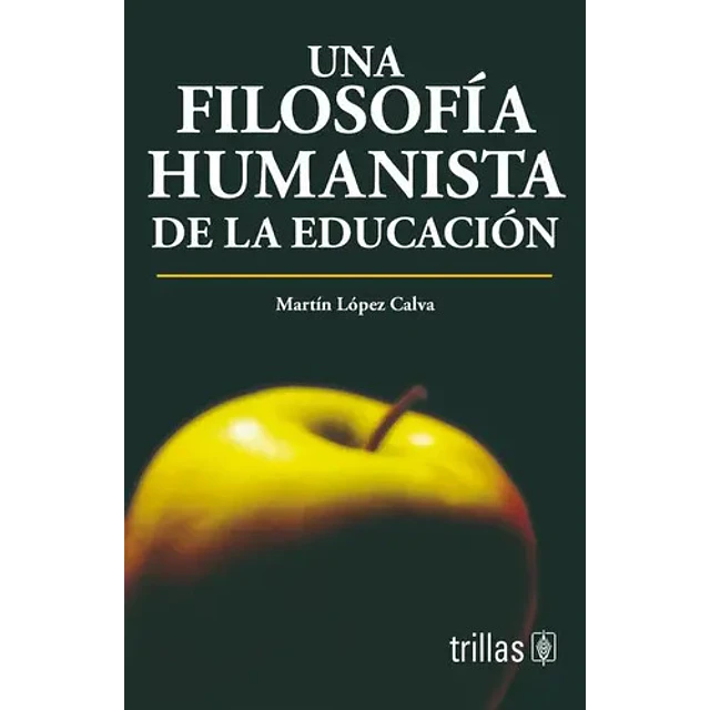 Una Filosofia Humanistica de la Educacion