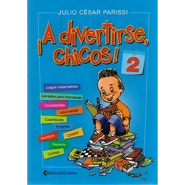 ¡ A divertirse chicos ! 2