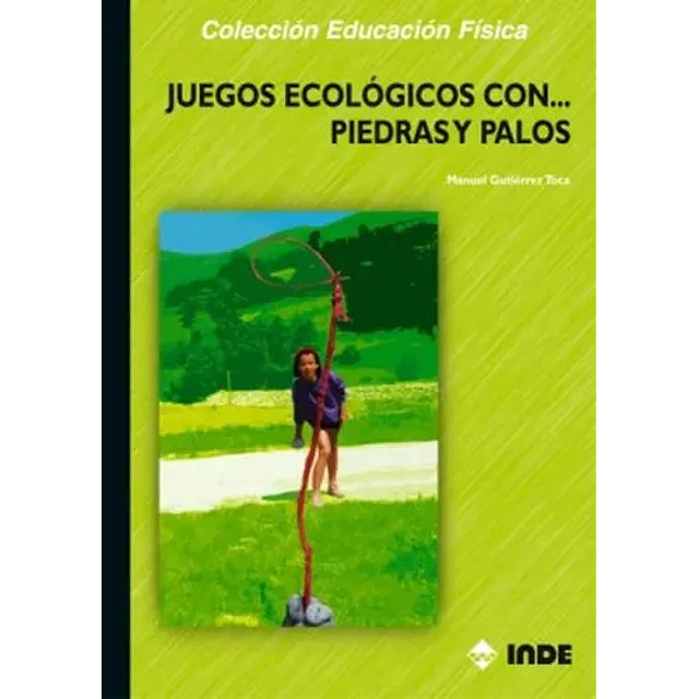 Juegos ecológicos con... piedras y palos