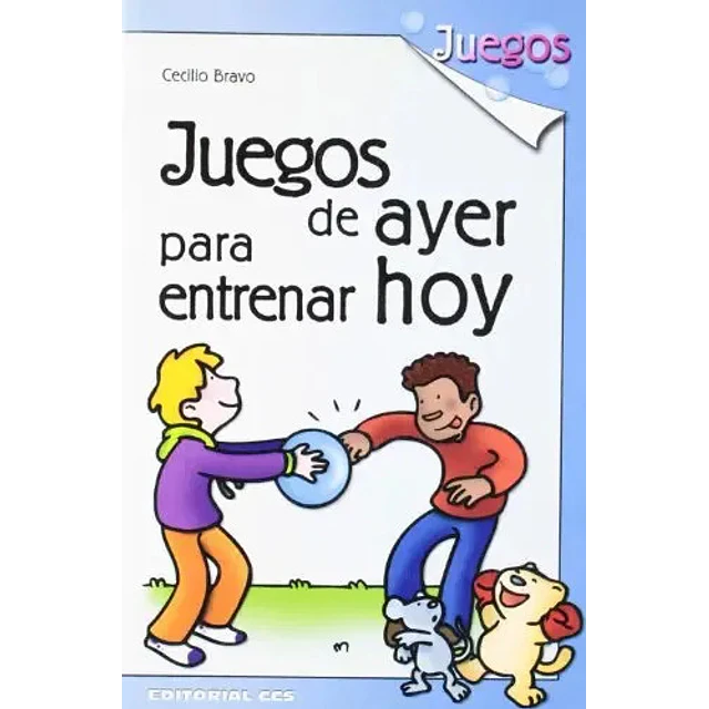 Juegos de ayer para entrenar hoy
