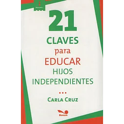 21 Claves para Educar Hijos Independientes