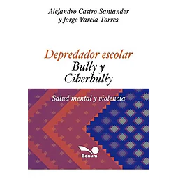 Depredador Escolar Bully y Ciberbully