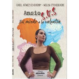 Ansio S.O.S Del miedo a la valentía