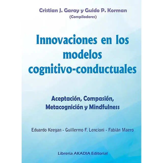 Innovaciones en los modelos Cognitivo-conductuales