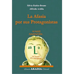 La Afasia por su protagonistas