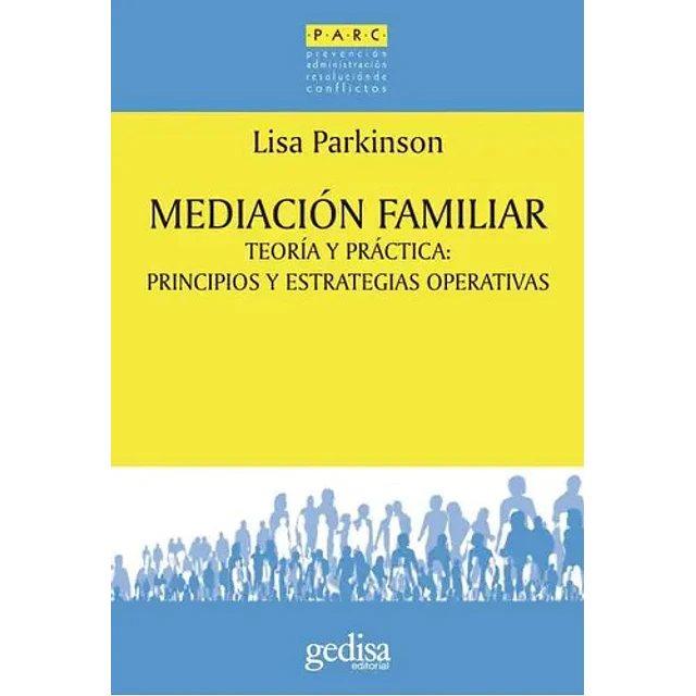 Mediacion Familiar : Teoria y practica: principios y estrategias operativas
