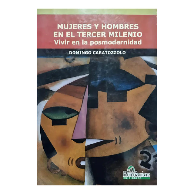 Mujeres y Hombres en el Tercer Milenio vivir en la Postmodernidad