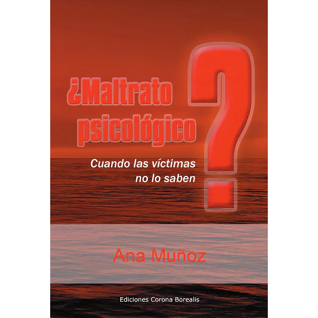 ¿Maltrato psicológico?