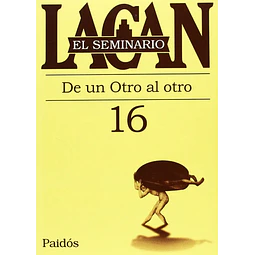 De un Otro al Otro El seminario 16