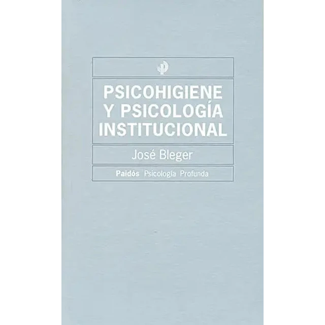 Psicohigiene y psicologia institucional