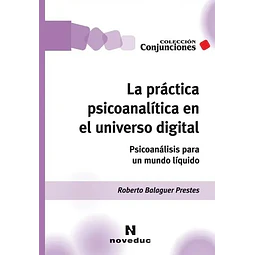 La prácitca psicoanálitica en el universo digital
