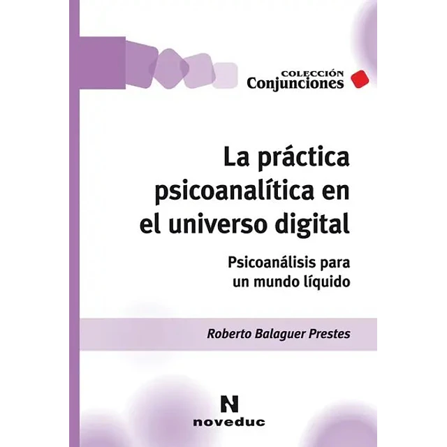 La prácitca psicoanálitica en el universo digital