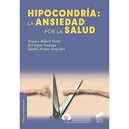 Hipocondría: La ansiedad por la salud