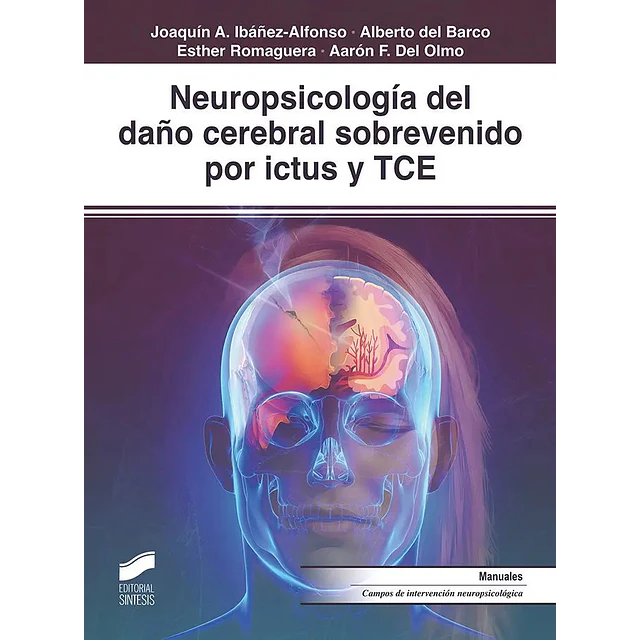 Neuropsicología del daño cerebral sobrevenido por ictus y TCE